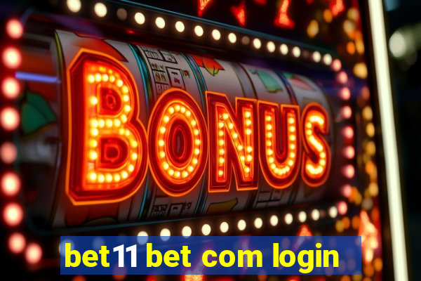 bet11 bet com login